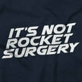 thumbnail image 2 of Funny It's Not Rocket Surgery Joke Hoodie Sweatshirt Women Men Brisco Brands X, 2 of 6