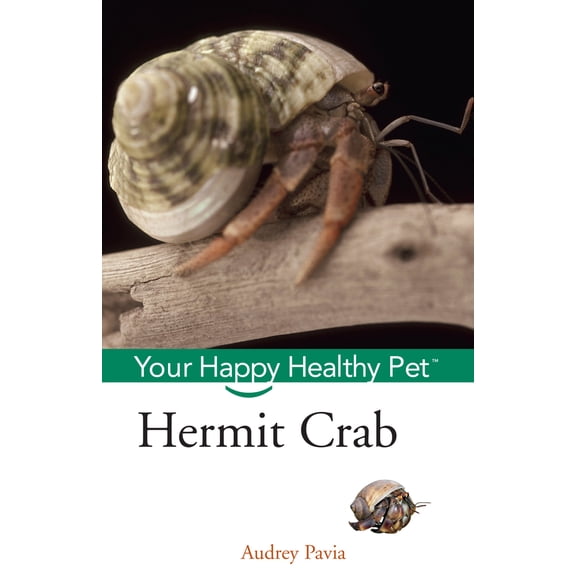 Pre-Owned Hermit Crab: Your Happy Healthy Pet (Paperback) 1620458101 9781620458105