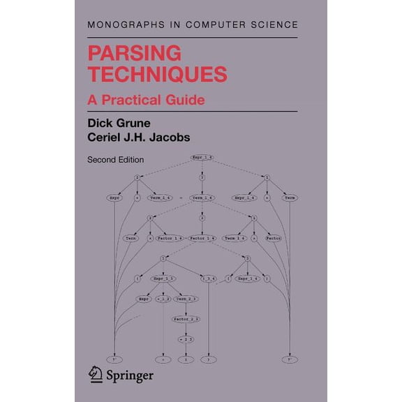 Monographs in Computer Science Parsing Techniques: A Practical Guide, (Hardcover)