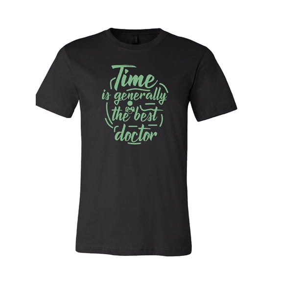 Time is Generally the Best Doctor T-Shirt