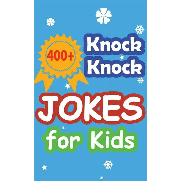 400  Knock Knock Jokes for Kids: Children's joke book for 5-12 years, (Paperback)