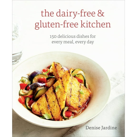Pre-Owned The Dairy-Free & Gluten-Free Kitchen: 150 Delicious Dishes for Every Meal, Every Day [A Cookbook] Paperback