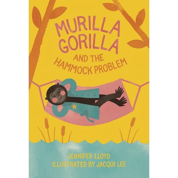 Murilla Gorilla: Murilla Gorilla and the Hammock Problem (Hardcover)