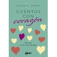 thumbnail image 1 of Libro Cuentos Con Corazon. Para Leer Con Los Ojos Del Alma Tapa Blanda, Autor Rosario Gomez, Editorial Gaia Ediciones, 1 of 2
