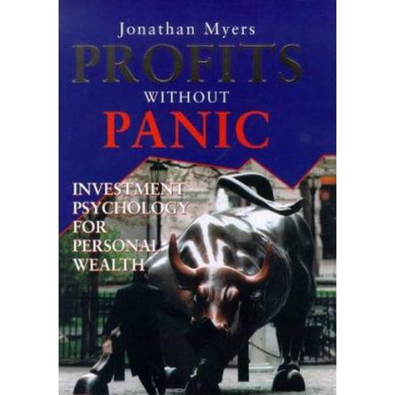 Pre-Owned Profits Without Panic : Investment Psychology for Personal Wealth (Hardcover) 1857882172 9781857882179