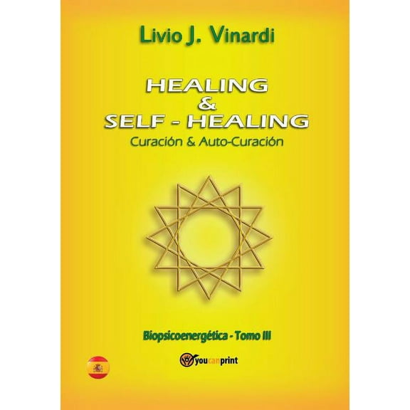 Healing & self-healing. Curación y Auto-Curación, (Paperback)