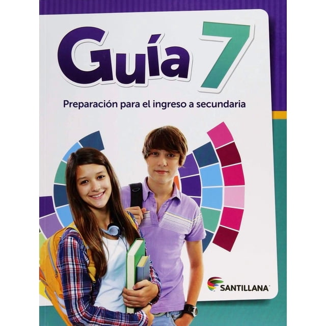 La guía santillana 7. preparación para el ingreso a secundaria