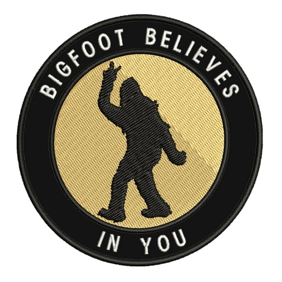 Bigfoot Believes in You 3.5" Iron On Or Sew On Embroidered Fabric Badge Patch Unexplained Mysteries Iconic Series