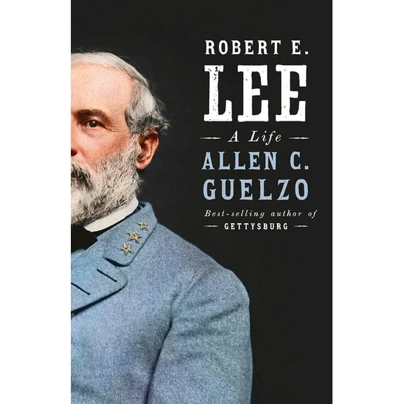 Robert E. Lee : A Life (Paperback)