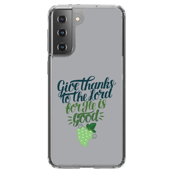 DistinctInk Clear Shockproof Hybrid Case for Galaxy S21 5G (6.2" Screen) - TPU Bumper, Acrylic Back, Tempered Glass Screen Protector - Give Thanks to the Lord For He Is Good - Grapes