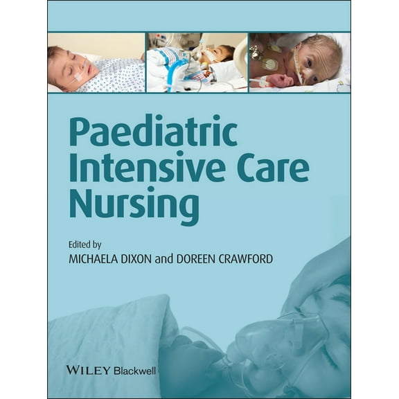 Paediatric Intensive Care Nursing, (Paperback)