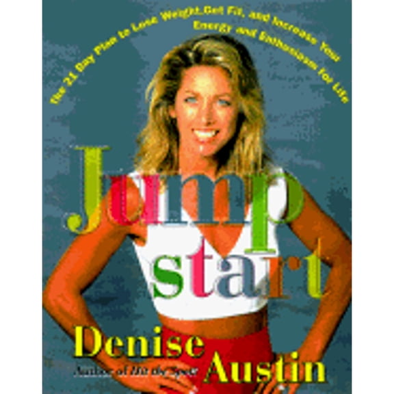 Pre-Owned Jumpstart : The 21 Day Plan to Lose Weight Get Fit and Increase Your Energy and Enthusiasm (Paperback) 9780684826981