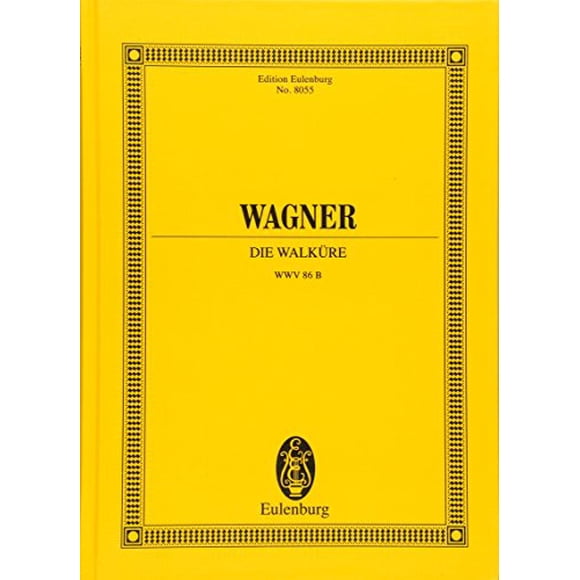 Die Walkure: Study Score (Edition Eulenburg)