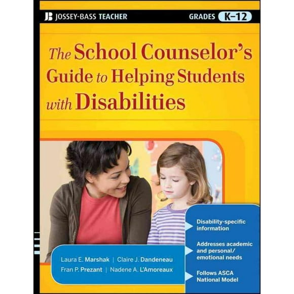 Guide du Conseiller Scolaire pour Aider les Élèves Handicapés, Laura E. Marshak, Claire J. Dandeneau, et al.