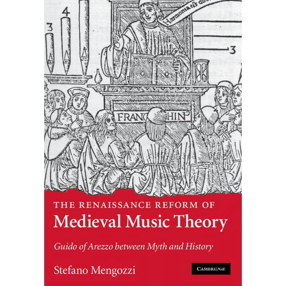 The Renaissance Reform of Medieval Music Theory, (Hardcover)