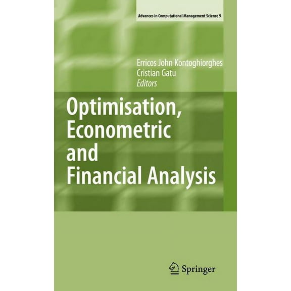 Advances in Computational Management Sci Optimisation, Econometric and Financial Analysis, Book 9, (Hardcover)