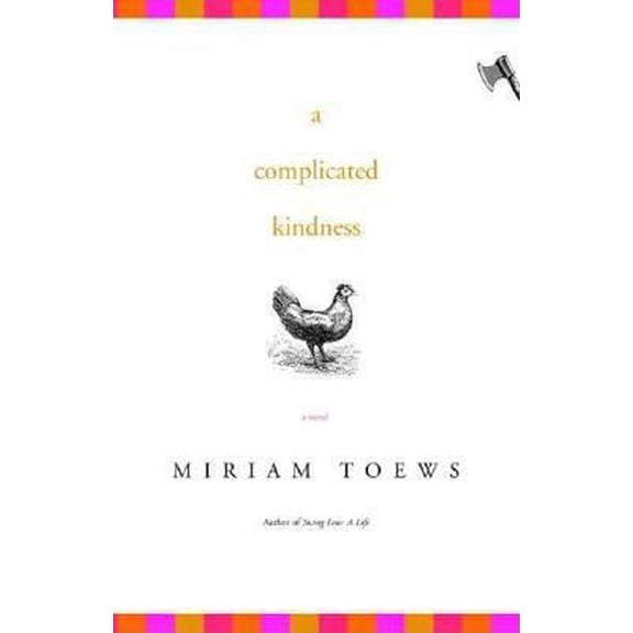 Pre-Owned A Complicated Kindness: A Novel (Hardcover) 1582433216 9781582433219