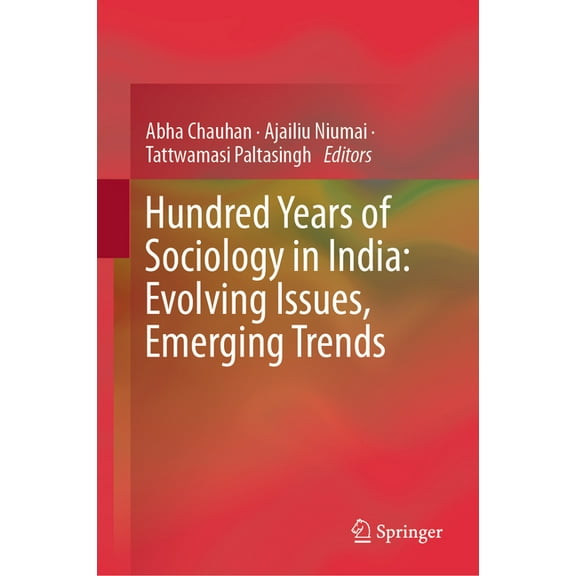 Hundred Years of Sociology in India: Evolving Issues, Emerging Trends, (Hardcover)