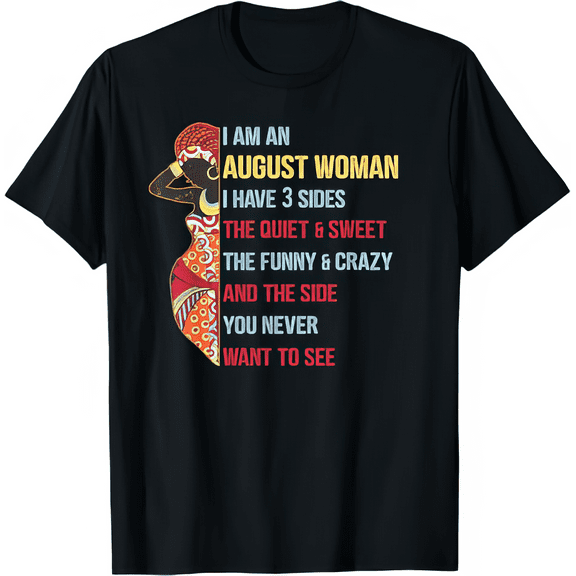 NETHOUSE Women's Birthday T-Shirt - August Woman with 3 Sides Quote - Quiet Sweet, Funny Crazy, and the Side You Never Want to See - Cotton Blend Tee - Sizes S to 5XL