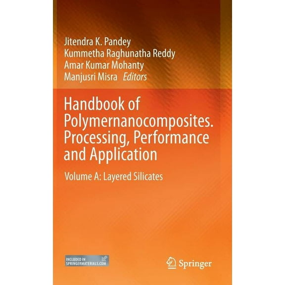Handbook of Polymernanocomposites. Processing, Performance and Application: Volume A: Layered Silicates, (Hardcover)