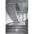 thumbnail image 1 of La casa en la Ciudad de México en el siglo XX, de Cruz Gonz, 1 of 2