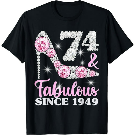 74th Birthday Shirts For Women, 74 And Fabulous Since 1949 T-Shirt