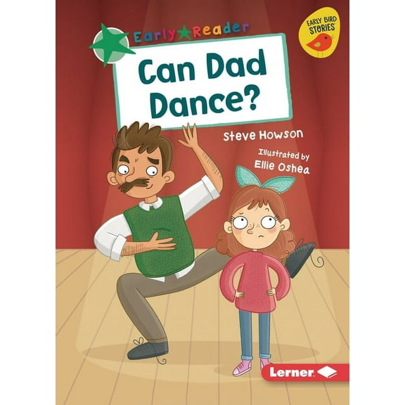 Early Bird Readers -- Green (Early Bird Can Dad Dance?, (Paperback)
