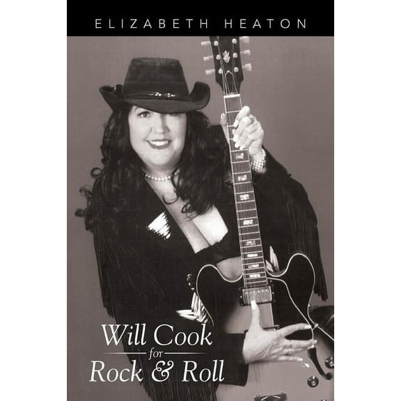 Will Cook for Rock & Roll, (Paperback)