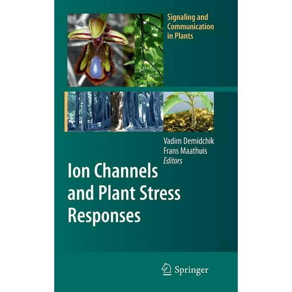 Signaling and Communication in Plants Ion Channels and Plant Stress Responses, (Hardcover)