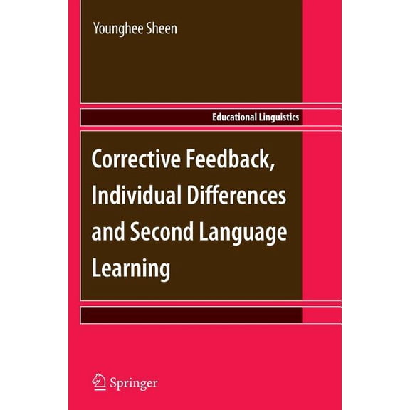Educational Linguistics Corrective Feedback, Individual Differences and Second Language Learning, Book 13, (Paperback)