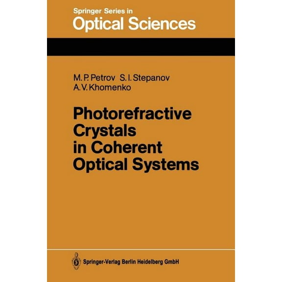 Springer Optical Sciences Photorefractive Crystals in Coherent Optical Systems, Book 59, (Paperback)