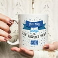 thumbnail image 4 of World''s Best Son Coffee Mug,Birthday Christmas Father''s Day Gifts for Son From Mom Dad,Best Son Ever Cup 11OZ, 4 of 6