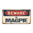 thumbnail image 1 of SignMission A-LP-04-806 Aluminum License Plate - Beware of Magpie, 1 of 1