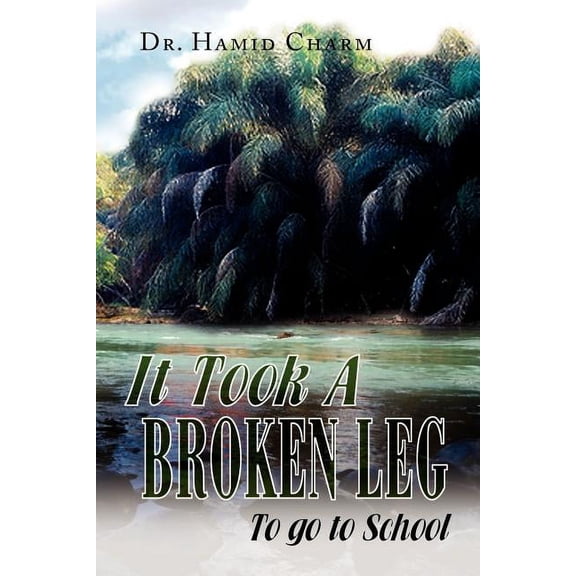 It Took a Broken Leg (Paperback)