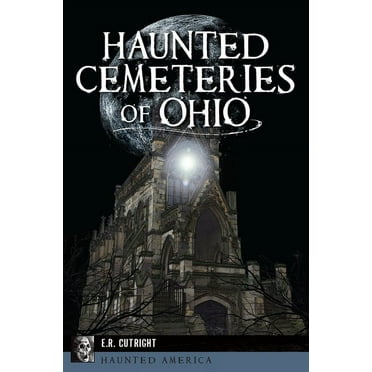 Haunted Cemeteries of Ohio