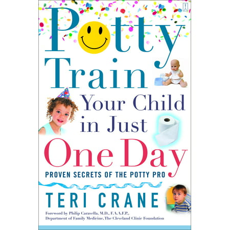 Potty Train Your Child in Just One Day : Potty Train Your Child in Just One (What's The Best Way To Potty Train A Puppy)