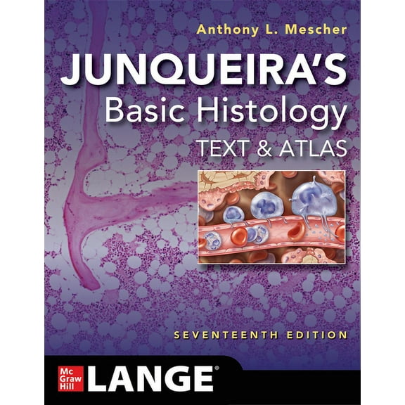 Junqueira's Basic Histology: Text and Atlas, Seventeenth Edition, (Paperback)