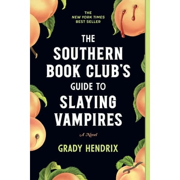 The Southern Book Club's Guide to Slaying Vampires, (Paperback)