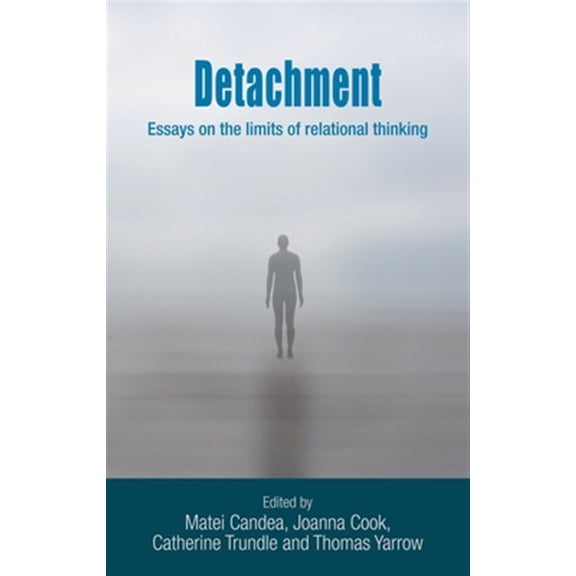Pre-Owned Detachment: Essays on the Limits of Relational Thinking, (Paperback)