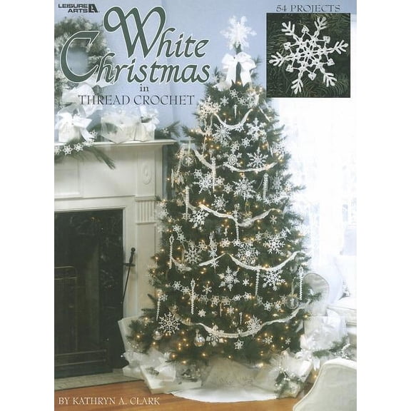 White Christmas in Thread Crochet -- Kathryn A. Clark