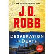 In Death: Desperation in Death : An Eve Dallas Novel (Series #55) (Paperback)