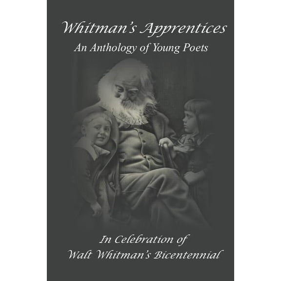 Whitmans Apprentices: An Anthology of Young Poets  Paperback  James P Wagner