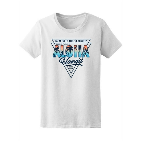 Hawaii Aloha Palm Tree 30 Degree T-Shirt Women -Image by Shutterstock, Female Large