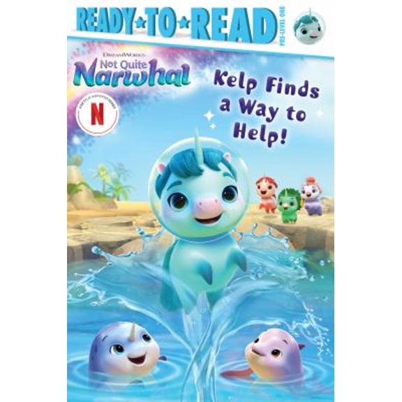 Pre-Owned Kelp Finds a Way to Help!: Ready-To-Read Pre-Level 1 (DreamWorks Not Quite Narwhal) Hardcover
