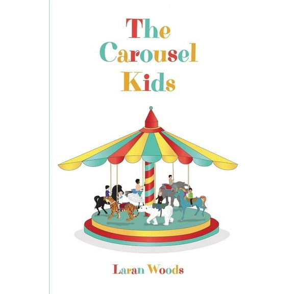 The Carousel Kids, (Paperback)