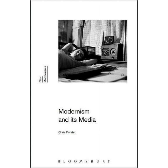 New Modernisms Modernism and Its Media, (Hardcover)