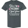 thumbnail image 3 of Inktastic Yes I'm Pregnant I Feel Fine No You Cant Touch My Belly T-Shirt, 3 of 5