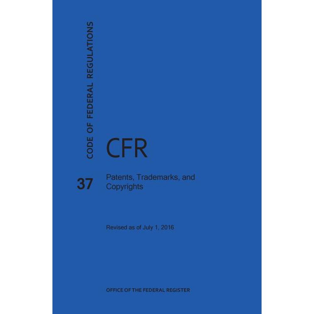 Code of Federal Regulations Code of Federal Regulations Title 37
