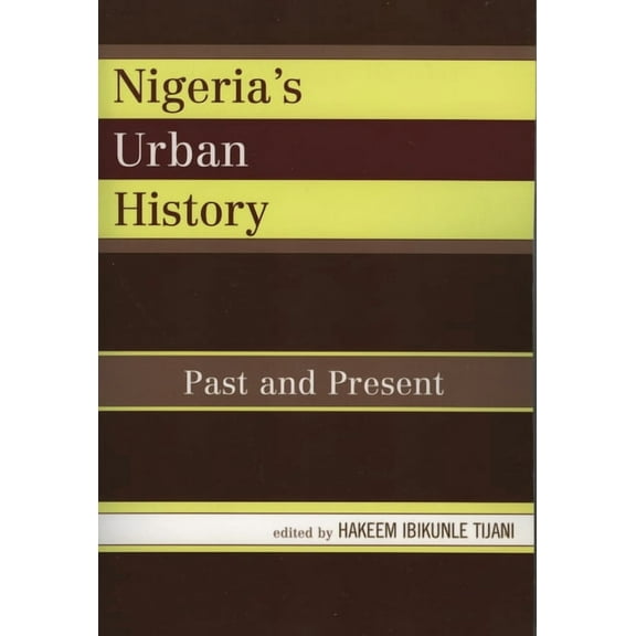 Nigeria's Urban History: Past and Present, (Paperback)