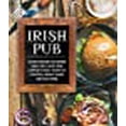 thumbnail image 1 of Irish Pub: Gather Around the Dinner Table for Classic Irish Comfort Foods, 1 of 3